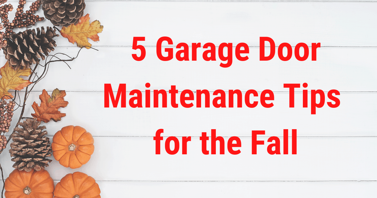 top-5-garage-door-maintenance-tips-for-the-fall-homeowner-tips